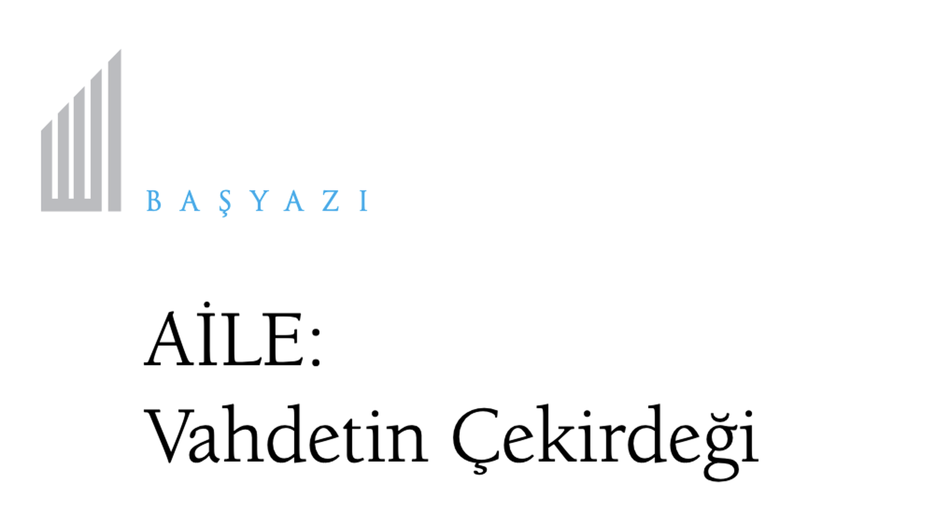 Aile: Vahdetin Çekirdeği